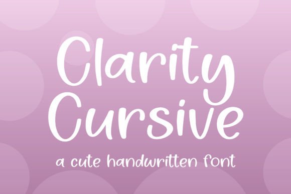 Clarity Cursive: A Handwritten Display Font That Feels Like a Real Conversation