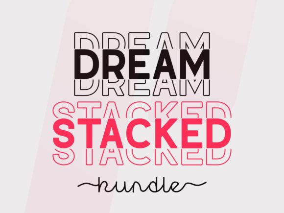 Dream Stacked: A Display Font That Makes Your Brand Instantly Memorable
