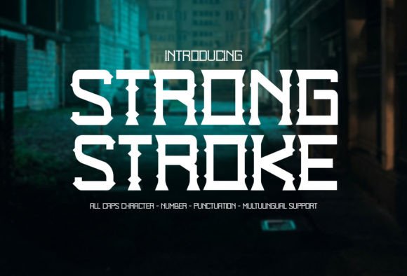 Strong Stroke: A Display Font That Commands Attention