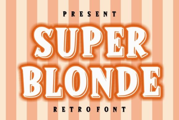 Super Blonde: The Display Font That Stops Scrollers
